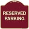 Signmission Designer Series-Reserved Parking 1, Burgungy Heavy-Gauge Aluminum, 18" x 18", BU-1818-9766 A-DES-BU-1818-9766 - alternate 1